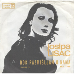 LISAC JOSIPA - DOK RAZMIŠLJAM O NAMA/BEZ TEBE