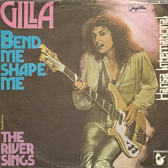 GILLA  - BEND ME SHAPE ME