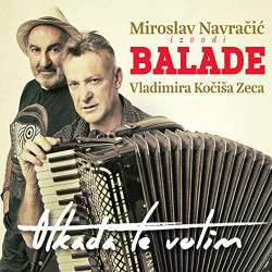 KOČIŠ ZEC VLADIMIR  & MIROSLAV NAVRAČIĆ - OTKADA TE VOLIM