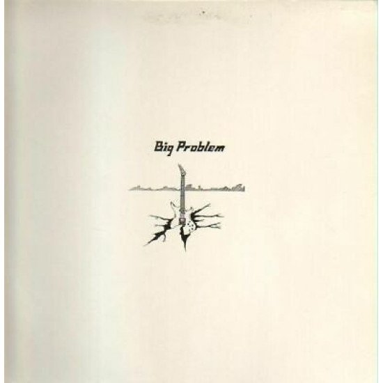 Big Problem - Big Problem