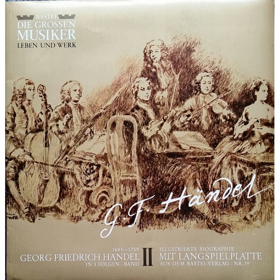 Handel - Georg Friedrich Händel In 3 Folgen · Band II