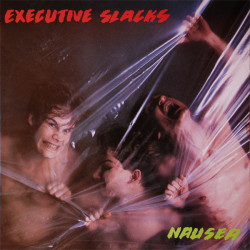 Executive Slacks - Nausea