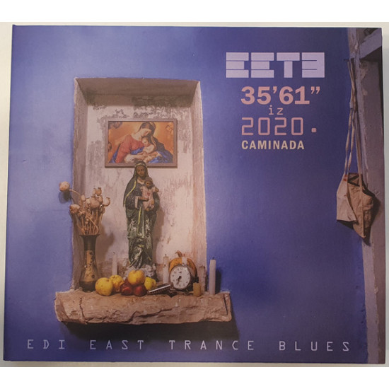 Edi East Trance Blues - 35´61´´ iz 2020. Caminada
