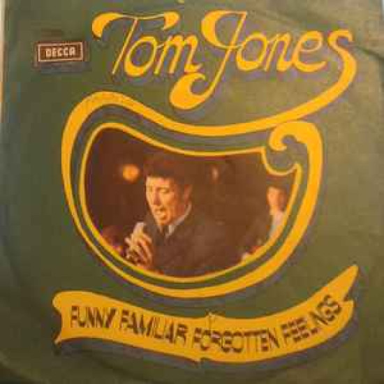 JONES TOM   - FUNNY FAMILLIAR FORGOTTEN FEELINGS I'LL NEVER LET YOU GO