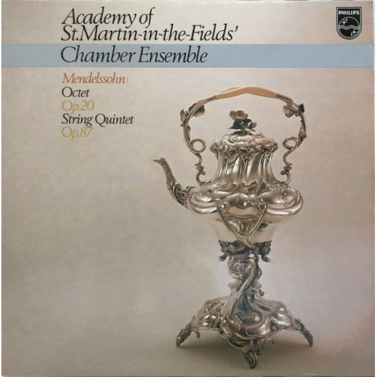 MENDELSSOHN -  OCTET OP. 20/STRING QUINTET OP.87/ACADEMY OF ST. MARTIN-IN-THE-FIELDS CHAMBER ENSEMBLE