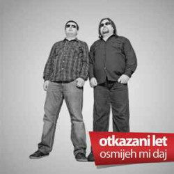OTKAZANI LET - OSMIJEH MI DAJ