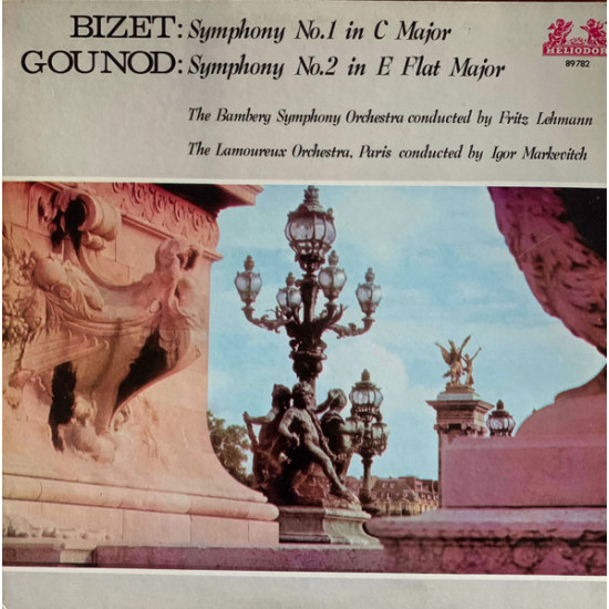 Bizet / Gounod - Symphony No. 1 In C Major / Symphony No. 2 In E Flat Major/The Bamberg Symphony Orchestra* Conducted By Fritz Lehmann / The Lamoureux Orchestra, Paris* Conducted By Igor Markevitch