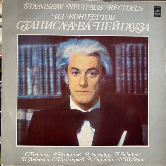 Neuhaus Stanislav - Recital -  C. Debussy *, S. Prokofiev *, A. Scriabin *, F. Schubert