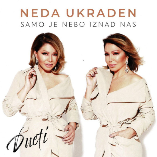 UKRADEN NEDA - Samo Je Nebo Iznad Nas – Dueti