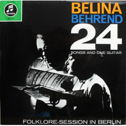 Behrend Belina - 24 Songs And One Guitar (Folklore-Session In Berlin)