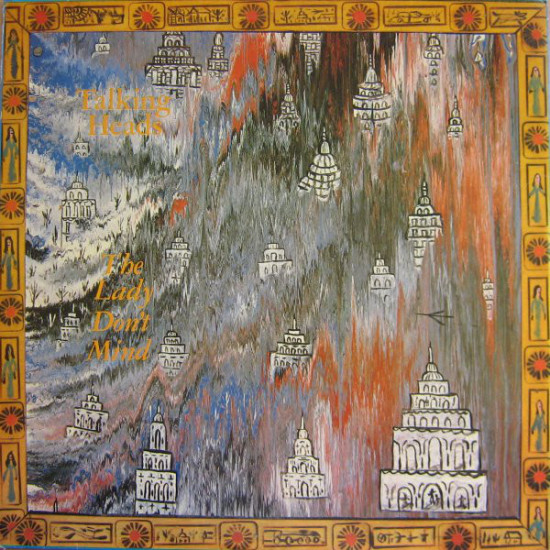 TALKING HEADS - LADY DON’T MIND