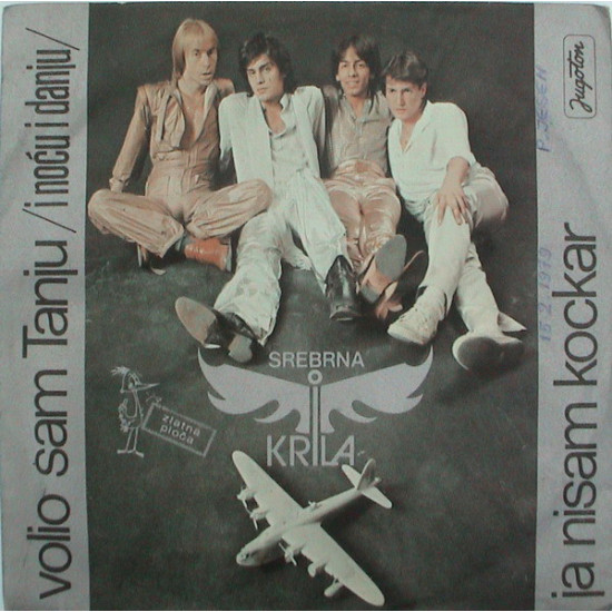 SREBRNA KRILA  - VOLIO SAM TANJU I NOĆU I DANJU / JA NISAM KOCKAR 7, SINGLE