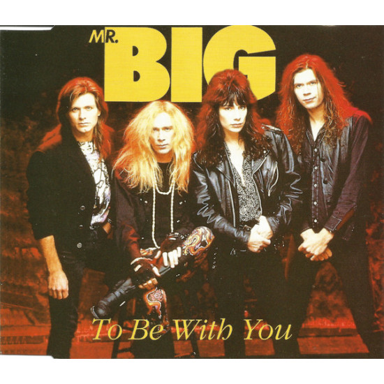 MR. BIG - To Be With You