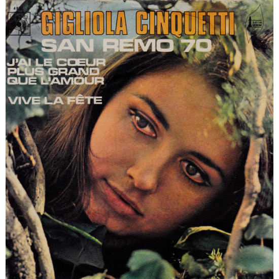CINQUETTI GIGLIOLA - J'ai Le Cœur Plus Grand Que L'Amour / Vive La Fête