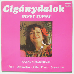 MADARASZ KATALIN  - CIGANYDALOK