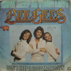 Bee Gees  - How Deep Is Your Love / Can't Keep A Good Man Down 7", Single