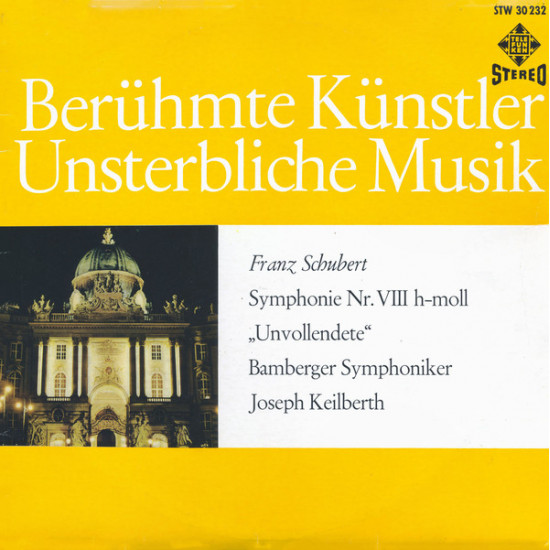 Schubert - Symphonie Nr. VIII h-moll "Unvollendete"/Joseph Keilberth, Bamberger Symphoniker