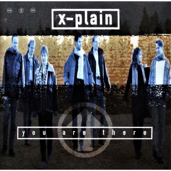 X-PLAIN - YOU ARE THERE