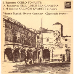 RUŽDJAK VLADIMIR/KVARTET "JARNOVIĆ" , ZG KVARTET - BAJAMONTI/SORKOČEVIĆ/JARNOVIĆ
