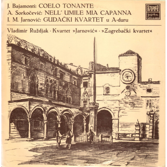 RUŽDJAK VLADIMIR/KVARTET "JARNOVIĆ" , ZG KVARTET - BAJAMONTI/SORKOČEVIĆ/JARNOVIĆ