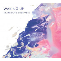 MORE LOVE ENSEMBLE - WAKING UP