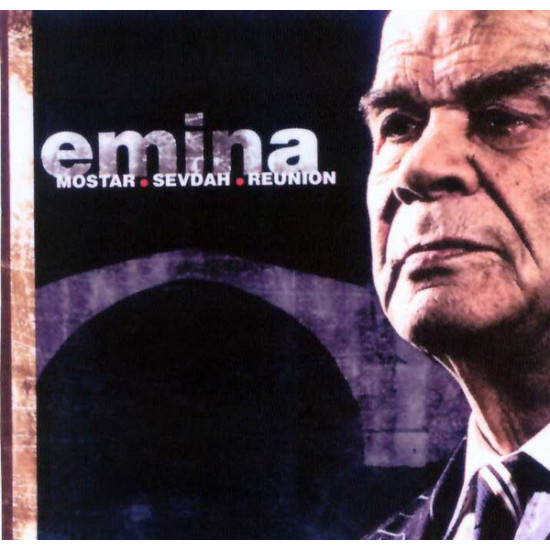 MOSTAR SEVDAH REUNION - EMINA