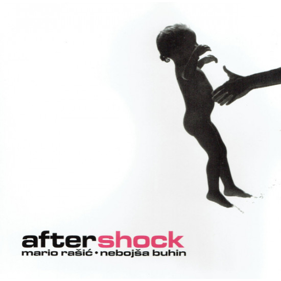 RAŠIĆ MARIO/NEBOJŠA BUHIN  - AFTERSHOCK