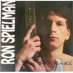 SPIELMAN RON - Skin & Wire