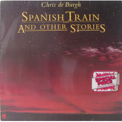 DE BURGH CHRIS - SPANISH TRAIN AND OTHER STORIES