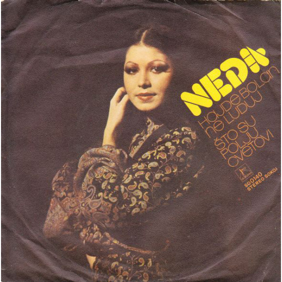 UKRADEN NEDA - Hajde Bolan Ne Luduj / Što Su Polju Cvijetovi