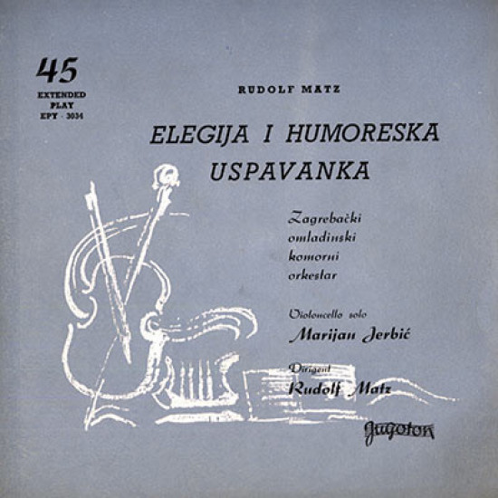 Matz Rudolf - Elegija I Humoreska / Uspavanka/JERBIĆ