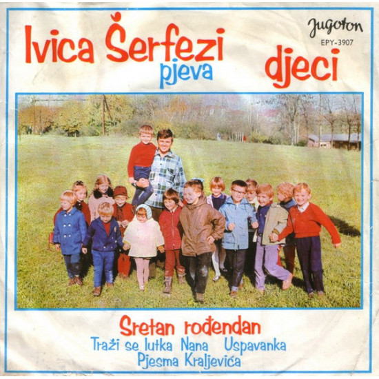 ŠERFEZI IVICA - Pjeva Djeci