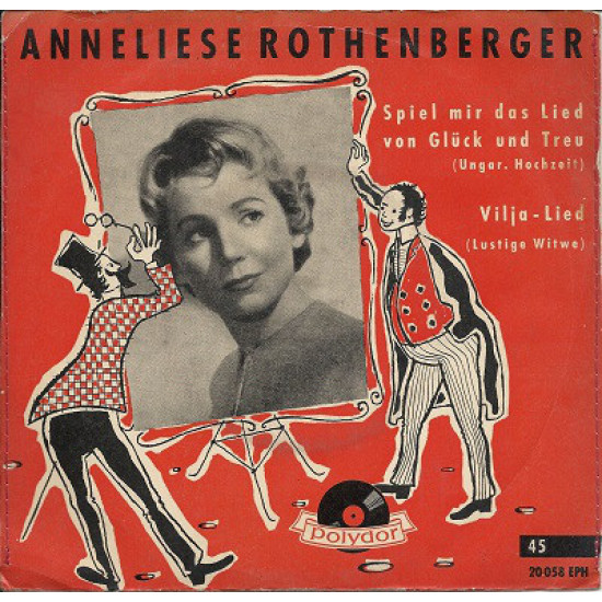 ROTHENBERGER ANNELIESE  - Spiel Mir Das Lied Von Glück Und Treu / Vilja-Lied