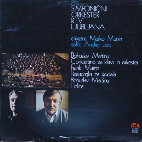 Simfonični Orkester RTV Ljubljana - Marko Munih, Andrej Jarc, Bohuslav Martinu, Frank Martin