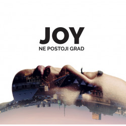 Grupa Joy - Ne Postoji Grad