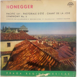 Honegger - Pacific 231 - Pastorale D’Été - Chant De La Joie - Symphony No. 5/Czech Philharmonic Orchestra • Serge Baudo