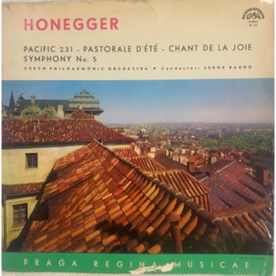 Honegger - Pacific 231 - Pastorale D’Été - Chant De La Joie - Symphony No. 5/Czech Philharmonic Orchestra • Serge Baudo