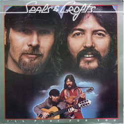 SEALS & CROFTS - I'LL PLAY FOR YOU