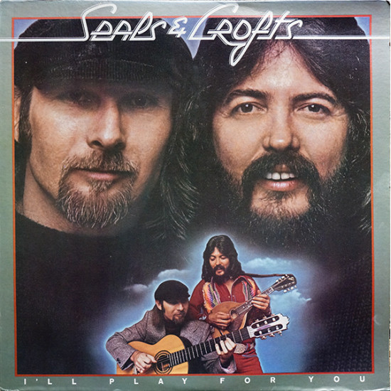 SEALS & CROFTS - I'LL PLAY FOR YOU