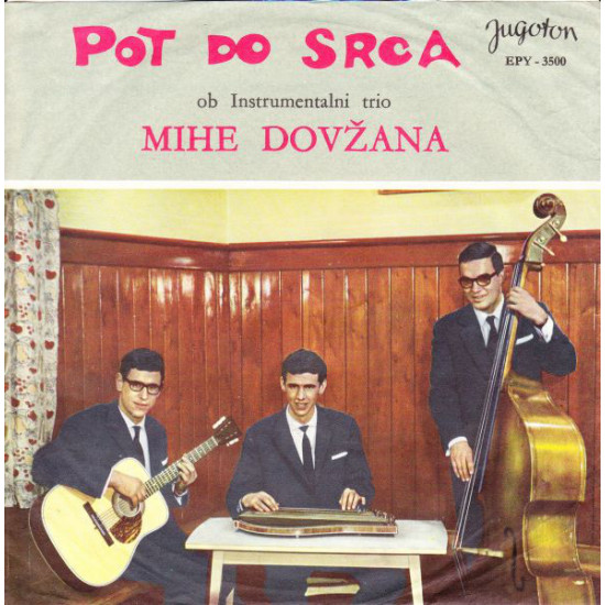 Instrumentalni Trio Mihe Dovžana - Pot Do Srca