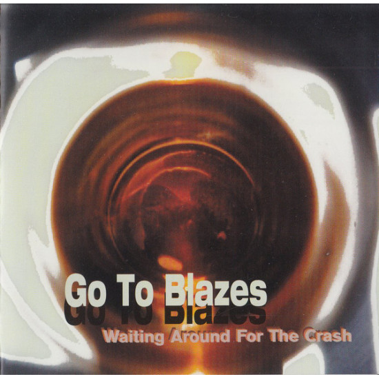 GO TO BLAZES - Waiting Around For The Crash