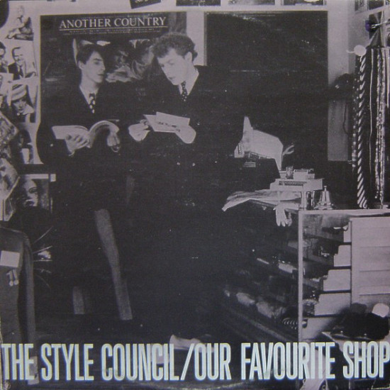 STYLE COUNCIL - OUR FAVOURITE SHOP