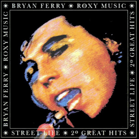 ROXY MUSIC - Street Life - 20 Great Hits