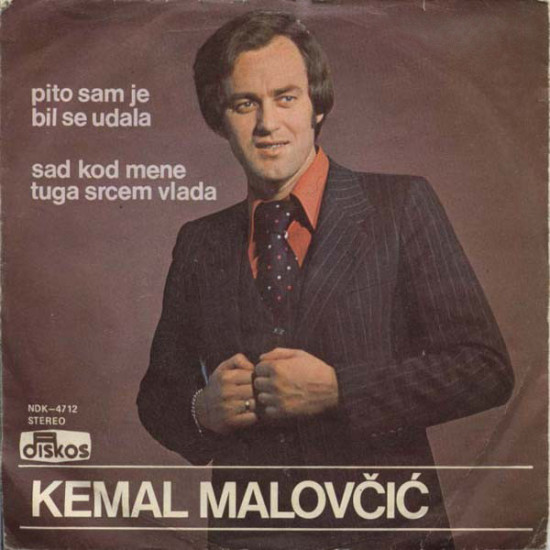 Malovčić Kemal - Pito Sam Je Bil Se Udala / Sad Kod Mene Tuga Srcem Vlada
