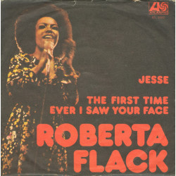 FLACK ROBERTA  - JESSE/THE FIRST TIME EVER I SAW YOUR FACE