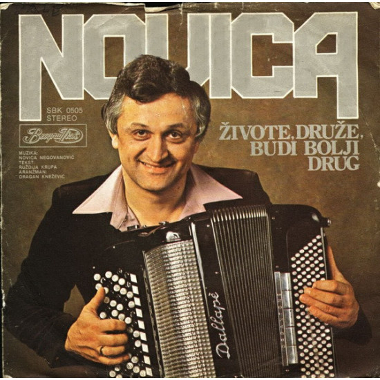 Novica - Živote, Druže, Budi Bolji Drug