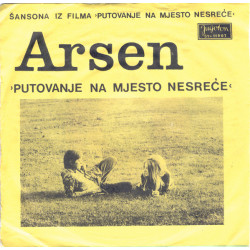 DEDIĆ ARSEN/GABI NOVAK - PUTOVANJE NA MJESTO NESREĆE/NE TRAŽI DRUGI PUT