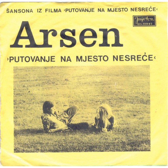 DEDIĆ ARSEN/GABI NOVAK - PUTOVANJE NA MJESTO NESREĆE/NE TRAŽI DRUGI PUT