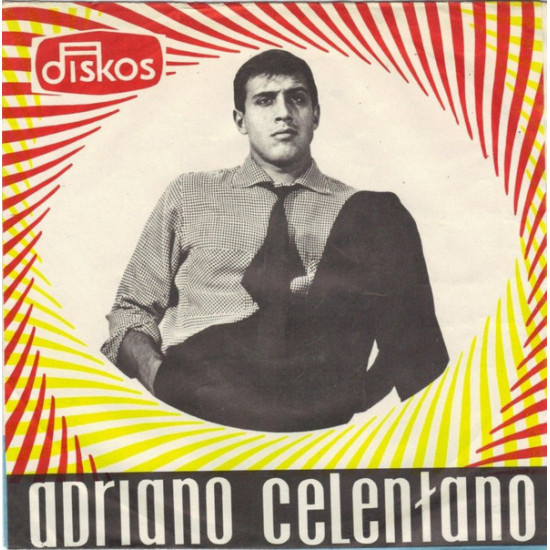 CELENTANO ADRIANO  - NEMA LJUBAVI(NON ESISTE L'AMOR)/DOSTA(BASTA)