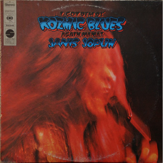 JOPLIN JANIS - I GOT DEM OL KOZMIC BLUES...